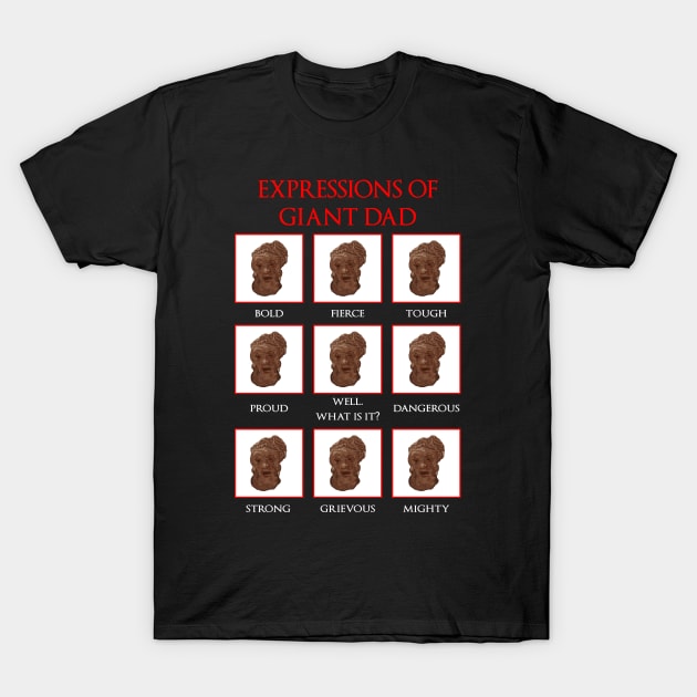 Expressions of Giant Dad T-Shirt by DigitalCleo